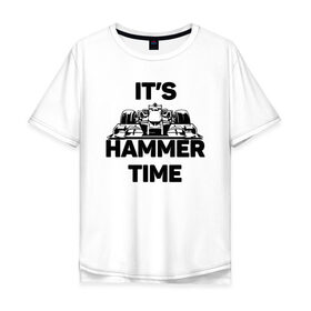 Мужская футболка хлопок Oversize с принтом Its hammer time в Екатеринбурге, 100% хлопок | свободный крой, круглый ворот, “спинка” длиннее передней части | hammer time | lewis hamilton | льюис хэмильтон