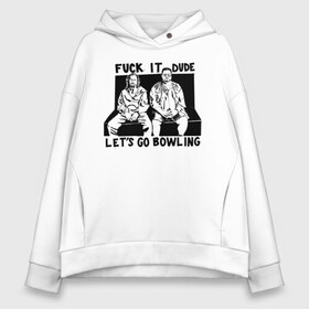 Женское худи Oversize хлопок с принтом Fuck it Dude lets go bowling в Екатеринбурге, френч-терри — 70% хлопок, 30% полиэстер. Мягкий теплый начес внутри —100% хлопок | боковые карманы, эластичные манжеты и нижняя кромка, капюшон на магнитной кнопке | Тематика изображения на принте: dude | the big lebowski | the jesus rolls броски хесуса | банни | большой лебовски | глубокий сон | джефф бриджес | донни | дюдя | кино | смоки | уолтер собчак | фильм | чувак