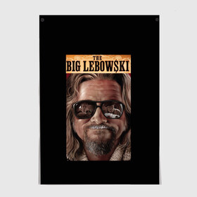 Постер с принтом The Big Lebowski в Екатеринбурге, 100% бумага
 | бумага, плотность 150 мг. Матовая, но за счет высокого коэффициента гладкости имеет небольшой блеск и дает на свету блики, но в отличии от глянцевой бумаги не покрыта лаком | big | lebowski | the | большой | кинофильм | лебовски