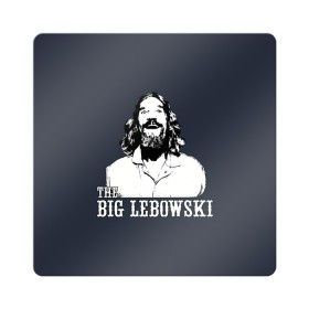 Магнит виниловый Квадрат с принтом The Big Lebowski в Екатеринбурге, полимерный материал с магнитным слоем | размер 9*9 см, закругленные углы | Тематика изображения на принте: dude | film | бриджес | герой | джефф | джеффри | дюдя | комедия | лебовски | персонаж | фильм | чувак