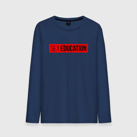 Мужской лонгслив хлопок с принтом SEX EDUCATION. в Екатеринбурге, 100% хлопок |  | Тематика изображения на принте: 2 сезон | netflix | series | отис | отис милберн | половое воспитание | половое воспитание 2 | сериал