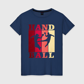Женская футболка хлопок с принтом Handball в Екатеринбурге, 100% хлопок | прямой крой, круглый вырез горловины, длина до линии бедер, слегка спущенное плечо | hand ball | handball | play | игра | игра в ганбол | игра с мячом | мяч | руки | футбол
