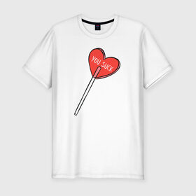 Мужская футболка хлопок Slim с принтом you suck в Екатеринбурге, 92% хлопок, 8% лайкра | приталенный силуэт, круглый вырез ворота, длина до линии бедра, короткий рукав | 14 февраля | антивалентин | день святого  валентина | любовь | подарок