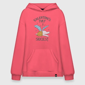 Худи SuperOversize хлопок с принтом Valentines day sucks! в Екатеринбурге, 70% хлопок, 30% полиэстер, мягкий начес внутри | карман-кенгуру, эластичная резинка на манжетах и по нижней кромке, двухслойный капюшон
 | 14 февраля | антивалентин | день святого  валентина | любовь | подарок