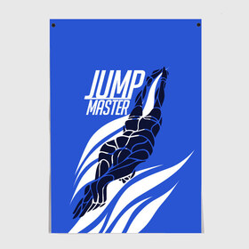 Постер с принтом Jump master в Екатеринбурге, 100% бумага
 | бумага, плотность 150 мг. Матовая, но за счет высокого коэффициента гладкости имеет небольшой блеск и дает на свету блики, но в отличии от глянцевой бумаги не покрыта лаком | cliff diving | dive | diving | swimming | плавание | прыжки в воду | спорт