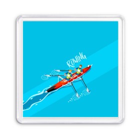 Магнит 55*55 с принтом Rowers в Екатеринбурге, Пластик | Размер: 65*65 мм; Размер печати: 55*55 мм | rowing | sport | байдарки | гребец | гребцы | лодки | лодочный спорт | спорт | спортсмен | спортсмены