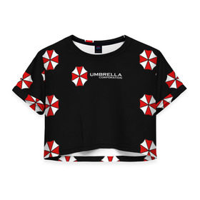 Женская футболка Crop-top 3D с принтом Umbrella Corporation в Екатеринбурге, 100% полиэстер | круглая горловина, длина футболки до линии талии, рукава с отворотами | апокалипсис | зла | зомби | обитель | твирус