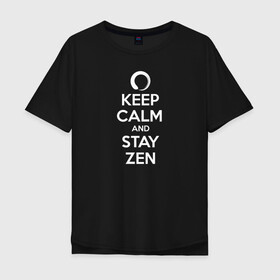 Мужская футболка хлопок Oversize с принтом Keep calm & stay Zen в Екатеринбурге, 100% хлопок | свободный крой, круглый ворот, “спинка” длиннее передней части | Тематика изображения на принте: aum | zen | будда | буддизм | дзен | мантра | ом | религия