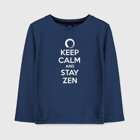 Детский лонгслив хлопок с принтом Keep calm & stay Zen в Екатеринбурге, 100% хлопок | круглый вырез горловины, полуприлегающий силуэт, длина до линии бедер | aum | zen | будда | буддизм | дзен | мантра | ом | религия