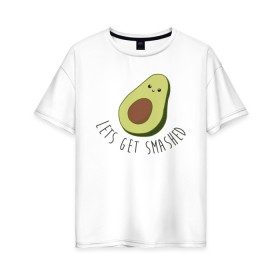 Женская футболка хлопок Oversize с принтом Авокадо в Екатеринбурге, 100% хлопок | свободный крой, круглый ворот, спущенный рукав, длина до линии бедер
 | авокадо | мемы | минимализм | прикольные картинки | прикольные надписи | растение | фрукт