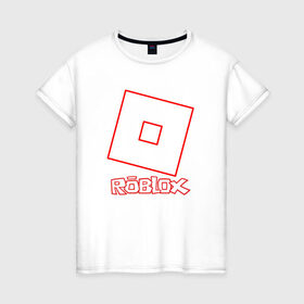 Женская футболка хлопок с принтом ROBLOX в Екатеринбурге, 100% хлопок | прямой крой, круглый вырез горловины, длина до линии бедер, слегка спущенное плечо | game | gamer | logo | minecraft | roblox | simulator | игра | конструктор | лого | майнкрафт | симулятор | строительство | фигура