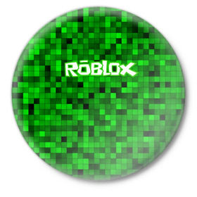 Значок с принтом Roblox в Екатеринбурге,  металл | круглая форма, металлическая застежка в виде булавки | game | roblox | блок | игра | игрушка | лего | майнкрафт | персонажи | персонажи из кубиков | роблокс | робот