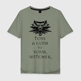 Мужская футболка хлопок Oversize с принтом Toss a coin to your witcher в Екатеринбурге, 100% хлопок | свободный крой, круглый ворот, “спинка” длиннее передней части | the witcher | witcher | ведьмак