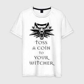 Мужская футболка хлопок с принтом Toss a coin to your witcher в Екатеринбурге, 100% хлопок | прямой крой, круглый вырез горловины, длина до линии бедер, слегка спущенное плечо. | Тематика изображения на принте: the witcher | witcher | ведьмак