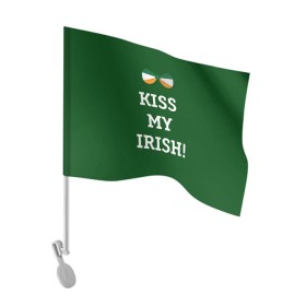 Флаг для автомобиля с принтом Kiss my Irish в Екатеринбурге, 100% полиэстер | Размер: 30*21 см | британия | день святого патрика | золото | ирландия