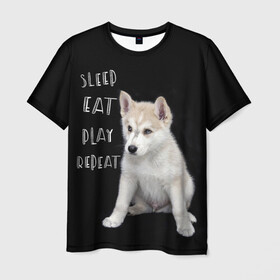Мужская футболка 3D с принтом Sleep Eat Play Repeat (Хаски) в Екатеринбурге, 100% полиэфир | прямой крой, круглый вырез горловины, длина до линии бедер | dog | husky | puppy | siberian husky | sleep eat play repeat | белая собака | белый щенок | ездовая собака | кружка | лайка | лайка щенок | подушка | сибирский хаски | собака | собачья жизнь | сумка | термокружка | фартук