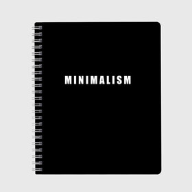 Тетрадь с принтом Minimalism в Екатеринбурге, 100% бумага | 48 листов, плотность листов — 60 г/м2, плотность картонной обложки — 250 г/м2. Листы скреплены сбоку удобной пружинной спиралью. Уголки страниц и обложки скругленные. Цвет линий — светло-серый
 | Тематика изображения на принте: art | minimalism | style | арт | без дизайна | буквы | иностранная | искусство | минимализм | надпись | прикольная | символ | стиль | шрифт