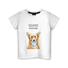 Детская футболка хлопок с принтом Corgi is my Love в Екатеринбурге, 100% хлопок | круглый вырез горловины, полуприлегающий силуэт, длина до линии бедер | Тематика изображения на принте: corgi | corgi is my love | корги | собака