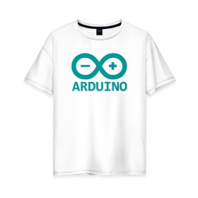 Женская футболка хлопок Oversize с принтом Arduino в Екатеринбурге, 100% хлопок | свободный крой, круглый ворот, спущенный рукав, длина до линии бедер
 | arduino | board | code | ide | ардуино | код | коды | плата | платы | программирование