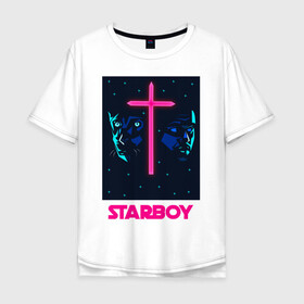 Мужская футболка хлопок Oversize с принтом STARBOY в Екатеринбурге, 100% хлопок | свободный крой, круглый ворот, “спинка” длиннее передней части | blinding lights | heartless | starboy | the weekend | уикенд