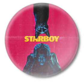 Значок с принтом STARBOY в Екатеринбурге,  металл | круглая форма, металлическая застежка в виде булавки | blinding lights | heartless | starboy | the weekend | уикенд