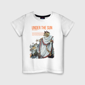 Детская футболка хлопок с принтом Under the Sun в Екатеринбурге, 100% хлопок | круглый вырез горловины, полуприлегающий силуэт, длина до линии бедер | Тематика изображения на принте: cat | cats | sun | sun day | античность | кот | котики | солнце
