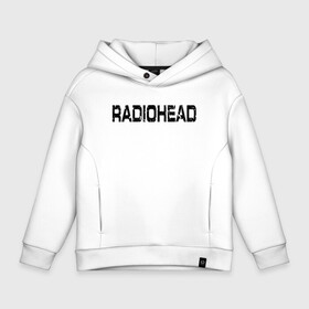 Детское худи Oversize хлопок с принтом Radiohead в Екатеринбурге, френч-терри — 70% хлопок, 30% полиэстер. Мягкий теплый начес внутри —100% хлопок | боковые карманы, эластичные манжеты и нижняя кромка, капюшон на магнитной кнопке | radiohead | thomas edward yorke | альтернативный рок | арт рок | джонни гринвуд | инди рок | колин гринвуд | том йорк | фил селуэй | эд о’брайен | экспериментальный рок | электронная музыка