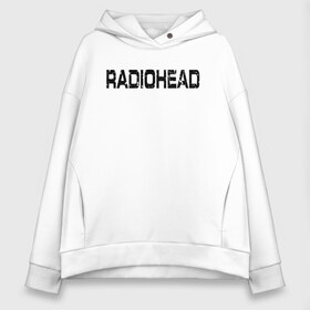 Женское худи Oversize хлопок с принтом Radiohead в Екатеринбурге, френч-терри — 70% хлопок, 30% полиэстер. Мягкий теплый начес внутри —100% хлопок | боковые карманы, эластичные манжеты и нижняя кромка, капюшон на магнитной кнопке | radiohead | thomas edward yorke | альтернативный рок | арт рок | джонни гринвуд | инди рок | колин гринвуд | том йорк | фил селуэй | эд о’брайен | экспериментальный рок | электронная музыка