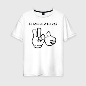 Женская футболка хлопок Oversize с принтом Brazzers в Екатеринбурге, 100% хлопок | свободный крой, круглый ворот, спущенный рукав, длина до линии бедер
 | brazzers | анани | бразерс | браззерс | братья | звезда | надпись | прикол | проно хуб | сайт | 