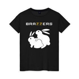 Женская футболка хлопок с принтом Brazzers в Екатеринбурге, 100% хлопок | прямой крой, круглый вырез горловины, длина до линии бедер, слегка спущенное плечо | brazzers | а | бразерс | браззерс | братья | зайцы | звезда | кролики | надпись | прикол | проно хуб | сайт | 