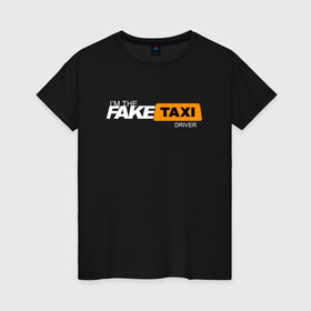 Женская футболка хлопок с принтом FAKE TAXI в Екатеринбурге, 100% хлопок | прямой крой, круглый вырез горловины, длина до линии бедер, слегка спущенное плечо | brand | brazzers | fake taxi | faketaxi | hub | mode | playboy | бразерс | бренд | мода | фейк такси