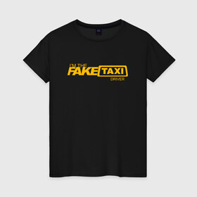 Женская футболка хлопок с принтом FAKE TAXI в Екатеринбурге, 100% хлопок | прямой крой, круглый вырез горловины, длина до линии бедер, слегка спущенное плечо | brand | brazzers | fake taxi | faketaxi | hub | mode | playboy | бразерс | бренд | мода | фейк такси