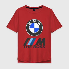 Мужская футболка хлопок Oversize с принтом BMW BOSS | БМВ БОСС в Екатеринбурге, 100% хлопок | свободный крой, круглый ворот, “спинка” длиннее передней части | bmw | bmw performance | m | motorsport | performance | бмв | бэха | моторспорт