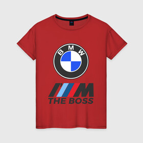 Женская футболка хлопок с принтом BMW BOSS | БМВ БОСС в Екатеринбурге, 100% хлопок | прямой крой, круглый вырез горловины, длина до линии бедер, слегка спущенное плечо | bmw | bmw performance | m | motorsport | performance | бмв | бэха | моторспорт