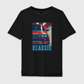 Мужская футболка хлопок Oversize с принтом BMW e30 classic в Екатеринбурге, 100% хлопок | свободный крой, круглый ворот, “спинка” длиннее передней части | bmw | dtm | e30 | m3 | retro | vintage | бамбус | беха | бмв | бумер | бэха | винтаж | дтм | е30 | классика | классическая | м3 | на стиле | немецкая | плакат | постер | стиль | стильная