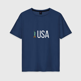 Женская футболка хлопок Oversize с принтом USA в Екатеринбурге, 100% хлопок | свободный крой, круглый ворот, спущенный рукав, длина до линии бедер
 | america | city | liberty | new | ny | of | paris | states | tourist | united | usa | york | америка | башня | йорк | нью | свободы | символ | статуя | столица | сша | турист | туристическая