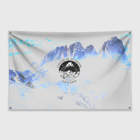 Флаг-баннер с принтом Горы в Екатеринбурге, 100% полиэстер | размер 67 х 109 см, плотность ткани — 95 г/м2; по краям флага есть четыре люверса для крепления | альпинизм | горы | палатка | скалолаз | счастье не за горами оно в горах | турист