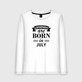 Женский лонгслив хлопок с принтом Legends are born in july в Екатеринбурге, 100% хлопок |  | birthday | born | gift | happy birthday | legends | день рождения | июль | легенды | подарка | праздник