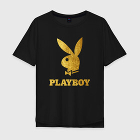 Мужская футболка хлопок Oversize с принтом PLAYBOY GOLD в Екатеринбурге, 100% хлопок | свободный крой, круглый ворот, “спинка” длиннее передней части | brand | brazzers | fake taxi | faketaxi | hub | mode | playboy | бразерс | бренд | мода | фейк такси