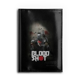 Обложка для автодокументов с принтом BloodShot в Екатеринбурге, натуральная кожа |  размер 19,9*13 см; внутри 4 больших “конверта” для документов и один маленький отдел — туда идеально встанут права | Тематика изображения на принте: bloodshot | valiant | vin diesel | бладшот | вин дизель | кино | фильм | фильм 2020