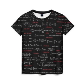 Женская футболка 3D с принтом Математические формулы в Екатеринбурге, 100% полиэфир ( синтетическое хлопкоподобное полотно) | прямой крой, круглый вырез горловины, длина до линии бедер | Тематика изображения на принте: алгебра | вычисления | геометрия | дроби | интегралы | матан | математика | формулы | школа | шпаргалка