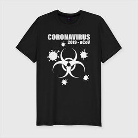 Мужская футболка хлопок Slim с принтом Coronavirus 2019 - nCoV в Екатеринбурге, 92% хлопок, 8% лайкра | приталенный силуэт, круглый вырез ворота, длина до линии бедра, короткий рукав | Тематика изображения на принте: 2019   ncov | coronaviridae | coronavirus | covid | covid 19 | ncov | sars | virus | арт | биологическая опасность | болезнь | вирус | знак | карантин | корона | коронавирус | короновирус | мем | нков | нсов | пандемия | прикол | символ