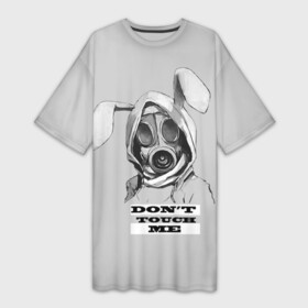 Платье-футболка 3D с принтом Dont touch me в Екатеринбурге,  |  | Тематика изображения на принте: кролик | прикольные надписи | противогаз