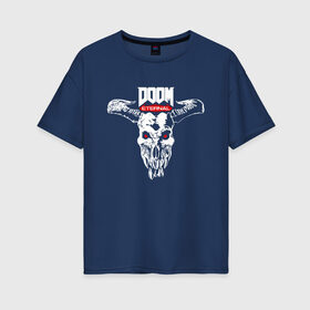 Женская футболка хлопок Oversize с принтом DOOM ETERNAL в Екатеринбурге, 100% хлопок | свободный крой, круглый ворот, спущенный рукав, длина до линии бедер
 | demons | devil | doom | doom eternal | doom slayer | hell | slayer | ад | демоны | дум