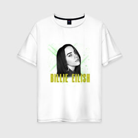 Женская футболка хлопок Oversize с принтом Billie Eilish в Екатеринбурге, 100% хлопок | свободный крой, круглый ворот, спущенный рукав, длина до линии бедер
 | billie | billie eilish | eilish | айлиш | билли | билли айлиш | билли ейлиш | билли эйлиш | ейлиш | эйлиш