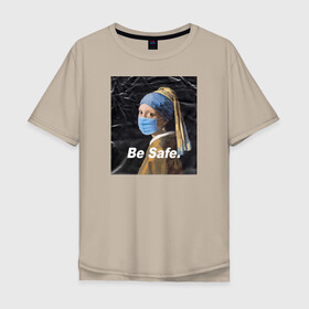 Мужская футболка хлопок Oversize с принтом Be Safe. в Екатеринбурге, 100% хлопок | свободный крой, круглый ворот, “спинка” длиннее передней части | апокалипсис | вирус | коронавирус | маска | пандемия | эпидемия