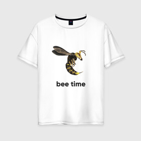 Женская футболка хлопок Oversize с принтом Bee time в Екатеринбурге, 100% хлопок | свободный крой, круглый ворот, спущенный рукав, длина до линии бедер
 | bee | bee time | sting | tranimals | wings | жало | оса | пчела | шершень