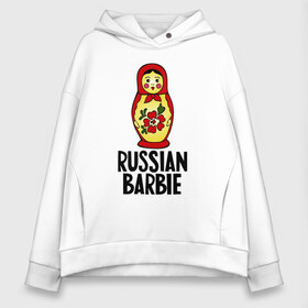 Женское худи Oversize хлопок с принтом Russian barbie в Екатеринбурге, френч-терри — 70% хлопок, 30% полиэстер. Мягкий теплый начес внутри —100% хлопок | боковые карманы, эластичные манжеты и нижняя кромка, капюшон на магнитной кнопке | barbie | russian | russian barbie | барби | матрёшка | русская барби