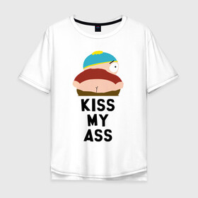 Мужская футболка хлопок Oversize с принтом KISS MY ASS в Екатеринбурге, 100% хлопок | свободный крой, круглый ворот, “спинка” длиннее передней части | cartman | kenny | park | south | southpark | картман | кенни | мульт | мультик | парк | персонаж | персонажи | сериал | южный