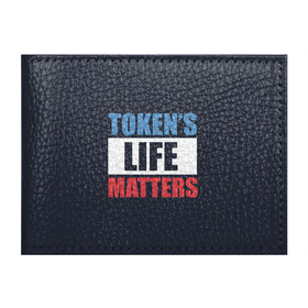 Обложка для студенческого билета с принтом TOKENS LIFE MATTERS в Екатеринбурге, натуральная кожа | Размер: 11*8 см; Печать на всей внешней стороне | cartman | kenny | park | south | southpark | картман | кенни | мульт | мультик | парк | персонаж | персонажи | сериал | южный